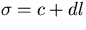 $\sigma=c+dl$
